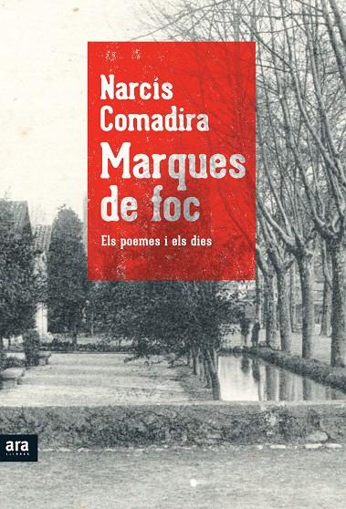 MARQUES DE FOC : ELS POEMES I ELS DIES | 9788415224617 | COMADIRA, NARCIS