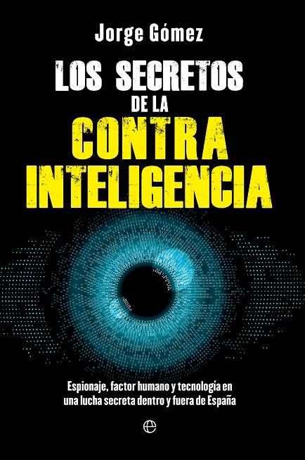 SECRETOS DE LA CONTRAINTELIGENCIA, LOS | 9788413849669 | GÓMEZ, JORGE