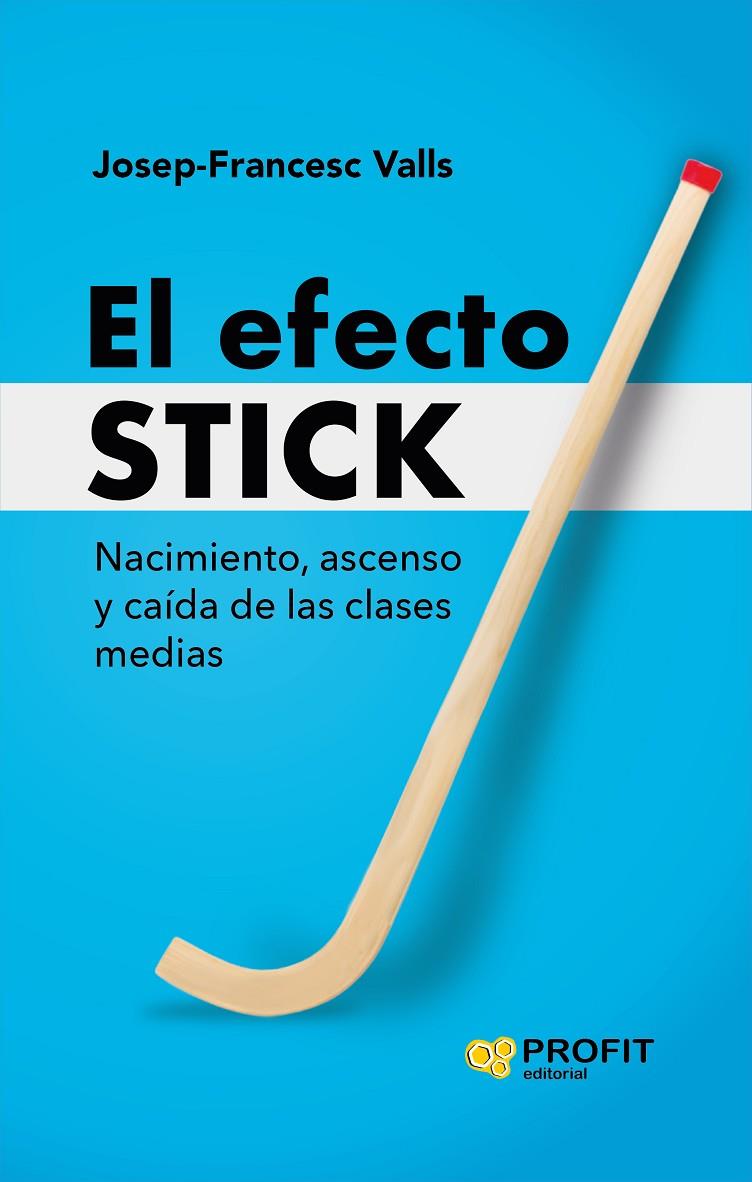 EFECTO STICK, EL | 9788410235472 | VALLS GIMÉNEZ, JOSEP-FRANCESC