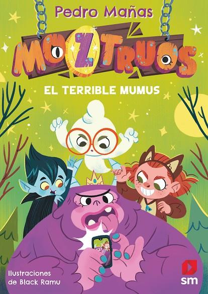 MOZTRUOS 1 : EL TERRIBLE MUMUS | 9788419102362 | MAÑAS, PEDRO ; RAMU, BLACK