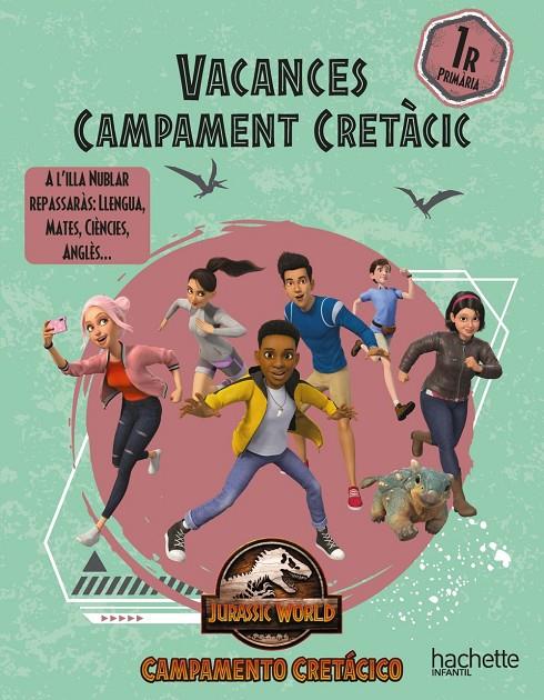 VACANCES CAMP CRETÀCIC 1ER PRIMÀRIA | 9788419316462 | CARRIL MARTÍNEZ, ISABEL ; RUBIO NÚÑEZ, EMMA ; SÁNCHEZ ORTIZ, RAQUEL ; LÓPEZ VELOSO, FERNANDO