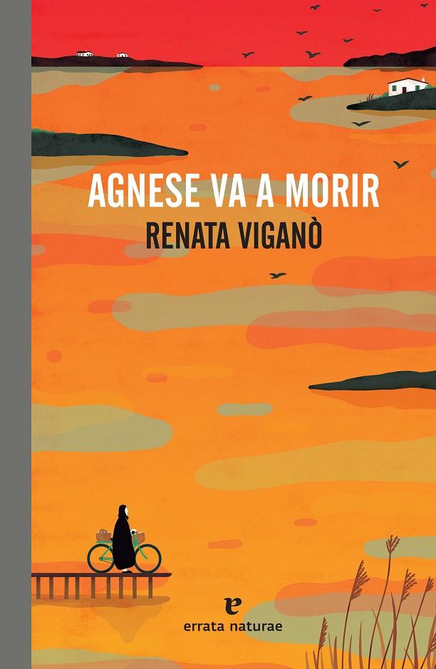 AGNESE VA A MORIR | 9788417800475 | VIGANO, RENATA