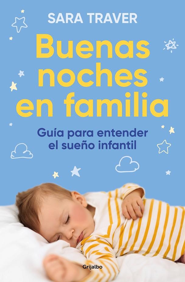 BUENAS NOCHES EN FAMILIA : GUÍA PARA ENTENDER EL SUEÑO INFANTIL | 9788425364419 | TRAVER, SARA