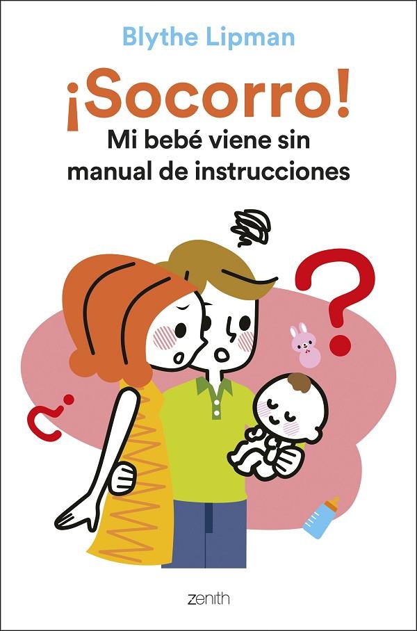 ¡SOCORRO! MI BEBÉ VIENE SIN MANUAL DE INSTRUCCIONES | 9788408248163 | LIPMAN, BLYTHE