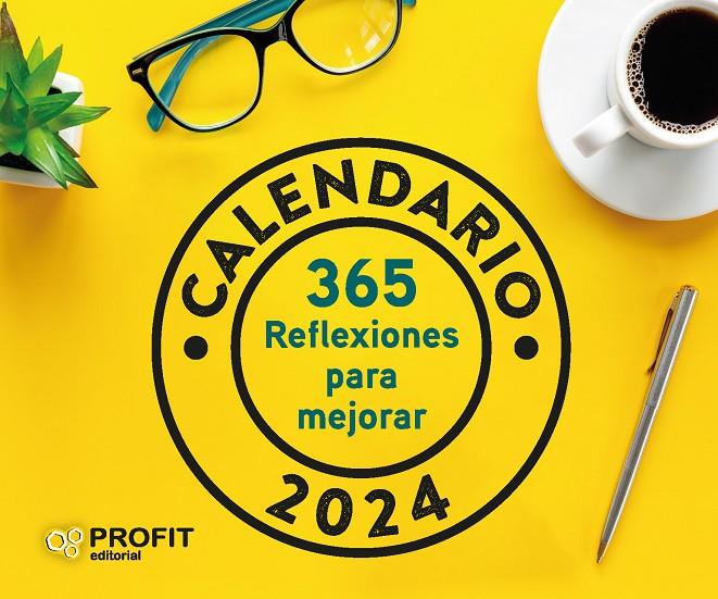 CALENDARIO 365 REFLEXIONES PARA MEJORAR 2024 | 9788419841100