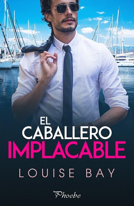 UN CABALERO IMPLACABLE | 9788419301024 | BAY, LOUISE