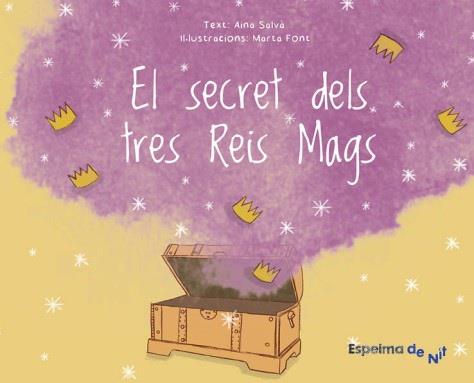 SECRET DELS TRES REIS MAGS, EL | 9788412368116 | AINA SALVÀ/MARTA FONT (IUSTR.)