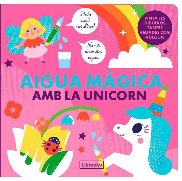 AIGUA MÀGICA AMB LA UNICORN | 9788412641523 | STUDIO IMAGEBOOKS/FARIA, KIM