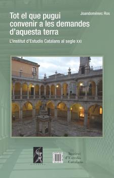 TOT EL QUE PUGUI CONVENIR A LES DEMANDES D'AQUESTA TERRA | 9788496786233 | ROS, JOANDOMENEC