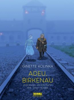 ADEU, BIRKENAU | 9788467972122 | KOLINKA, GINETTE ; CESC ; ROGER ; EFA, RICARD ; MORVAN, JEAN-DAVID ; MATET, VICTOR