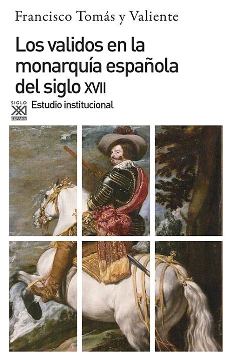 VALIDOS EN LA MONARQUIA ESPAÑOLA DEL SIGLO X V I | 9788432304460 | Tomás y Valiente, Francisco