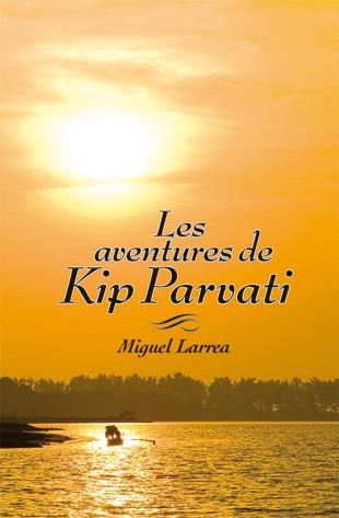 AVENTURES DE KIP PARVATI, LES | 9788424641528 | LARREA, MIGUEL