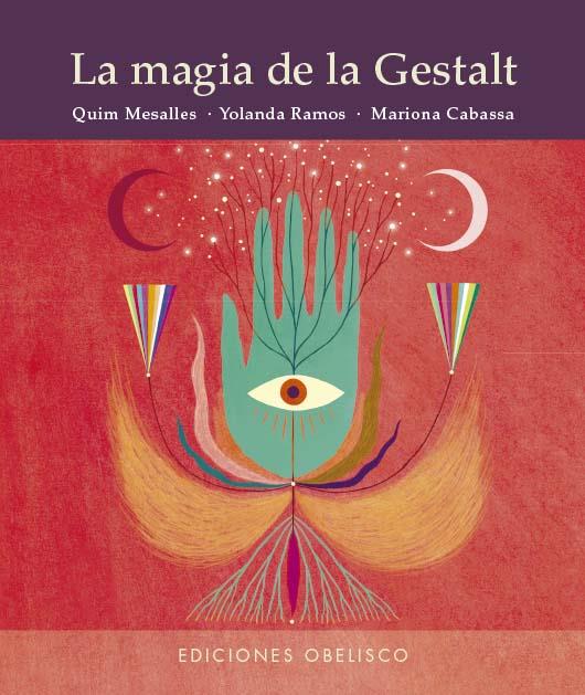 MAGIA DE LA GESTALT, LA | 9788411721158 | MESALLES BISBE, JOAQUIN ; RAMOS VELA, YOLANDA