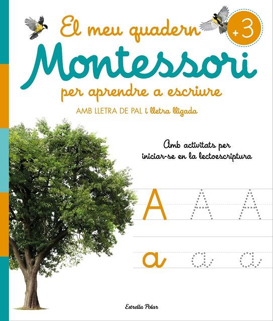 MEU QUADERN MONTESSORI PER APRENDRE A ESCRIURE, EL | 9788413896472