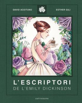 ESCRIPTORI DE L'EMILY DICKINSON, L' | 9788467940800 | ACEITUNO, DAVID ; GILI, ESTHER