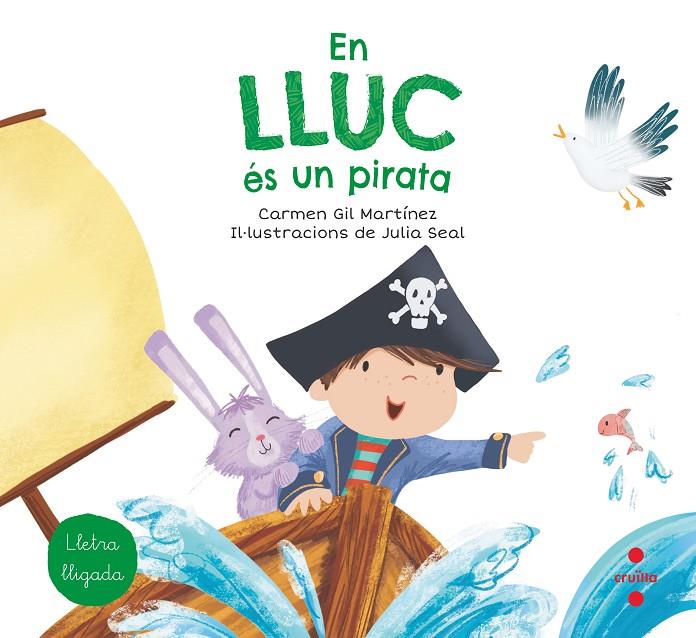 EN LLUC ES UN PIRATA | 9788466147781 | GIL MARTINEZ, CARMEN ; SEAL, JULIA