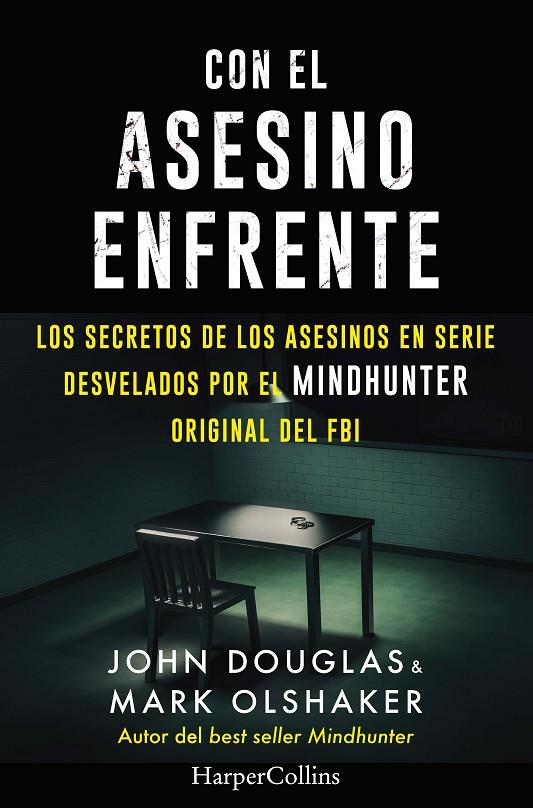 CON EL ASESINO ENFRENTE | 9788491396321 | DOUGLAS, JOHN ; MARK, OLSHAKER