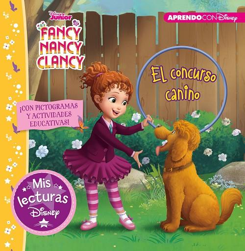 FANCY NANCY CLANCY : EL CONCURSO CANINO | 9788417630560 | DISNEY,