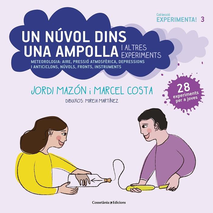 UN NUVOL DINS UNA AMPOLLA I ALTRES EXPERIMENTS. | 9788490349182 | MAZON, JORDI