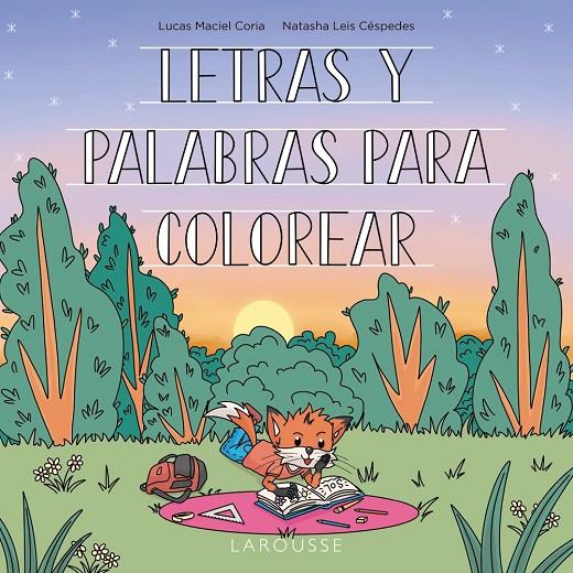 LETRAS Y PALABRAS PARA COLOREAR | 9788419436948 | LEIS CÉSPEDES, NATASHA ; MACIEL CORIA, LUCAS