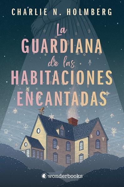 GUARDIANA DE LAS HABITACIONES ENCANTADAS, LA | 9788418509803 | HOLMBERG, CHARLIE N.