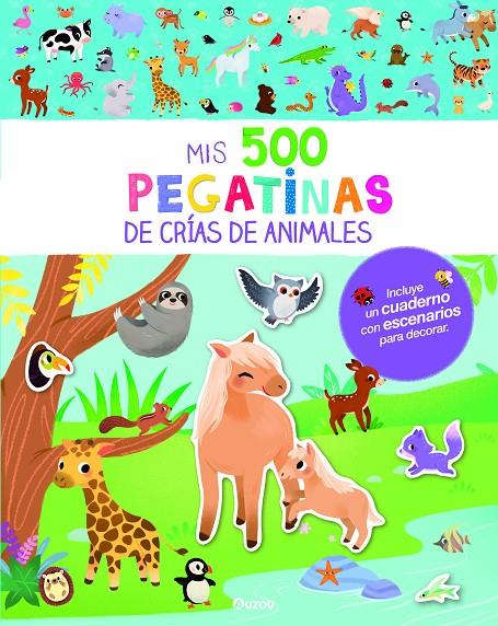 MIS 500 PEGATINAS DE CRÍAS DE ANIMALES | 9791039538497