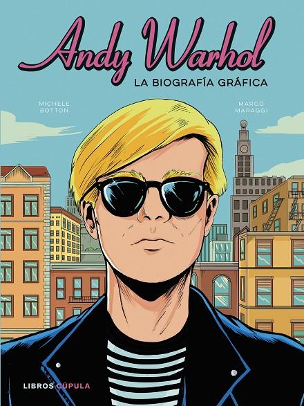 ANDY WARHOL : LA BIOGRAFIA GRAFICA | 9788448041397 | BOTTON, MICHELE