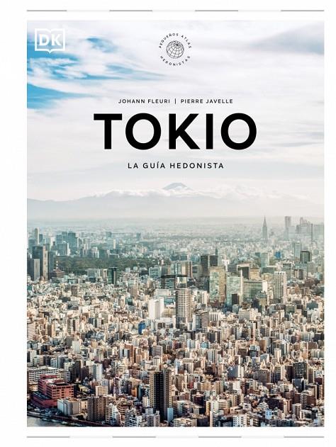 TOKIO : LA GUÍA HEDONISTA  | 9780241732472 | FLEURI, JOHANN ; JAVELLE, PIERRE