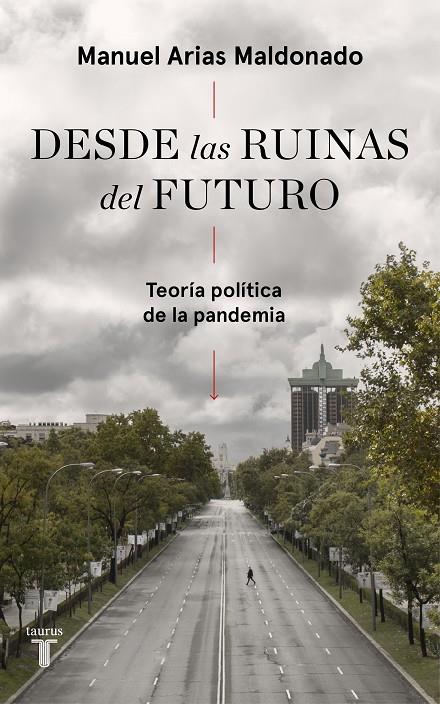 DESDE LAS RUINAS DEL FUTURO | 9788430623808 | ARIAS MALDONADO, MANUEL