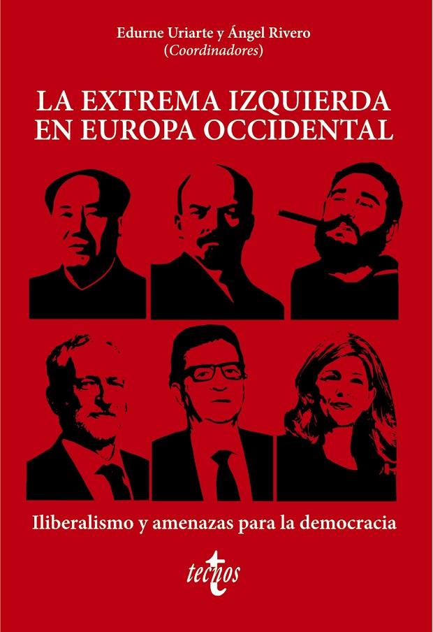 EXTREMA IZQUIERDA EN EUROPA OCCIDENTAL, LA | 9788430989799 | URIARTE BENGOCHEA, EDURNE/RIVERO RODRÍGUEZ, ÁNGEL/ÁLVAREZ TARDÍO, MANUEL/BELTRÁN, FRANCISCO/CHAGUACE