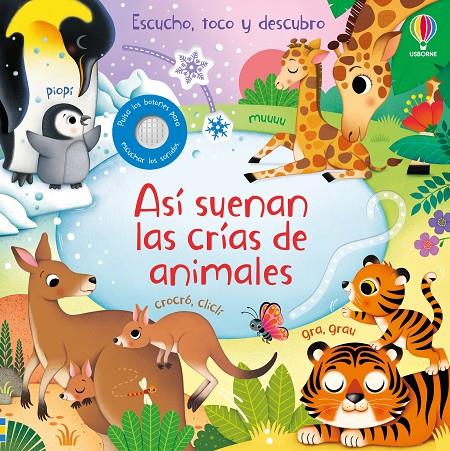 ASÍ SUENAN LAS CRÍAS DE ANIMALES | 9781835401873 | TAPLIN, SAM ; IOSSA, FEDERICA