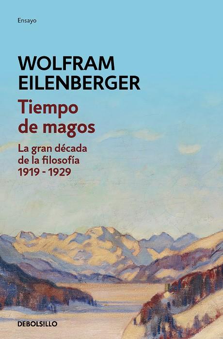 TIEMPO DE MAGOS : LA GRAN DÉCADA DE LA FILOSOFÍA (1919-1929) | 9788466360463 | EILENBERGER, WOLFRAM