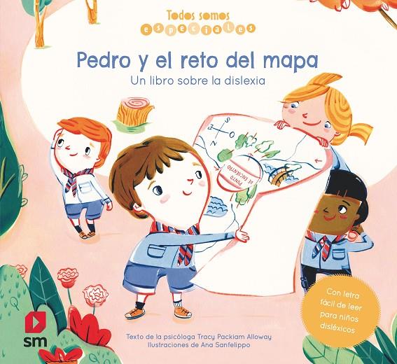 PEDRO Y EL RETO DEL MAPA : UN LIBRO SOBRE LA DISLEXIA | 9788413185590 | PACKIAM ALLOWAY, TRACY; SANFELIPPO, ANA