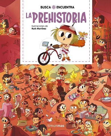 BUSCA Y ENCUENTRA : LA PREHISTORIA | 9788408244554 | MARTÍNEZ, RUTH