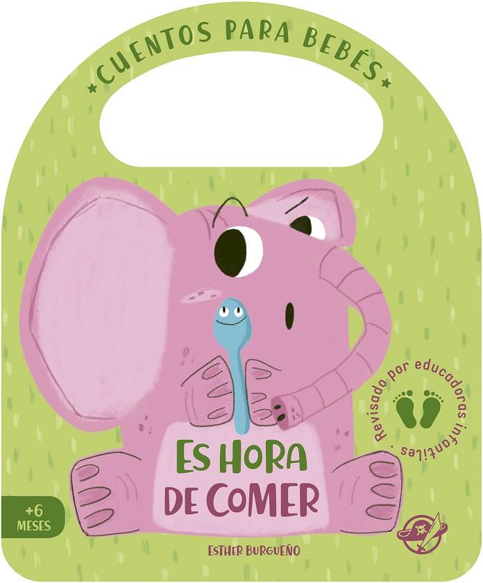 CUENTOS PARA BEBÉS : ES HORA DE COMER | 9788417210847 | BURGUEÑO, ESTHER