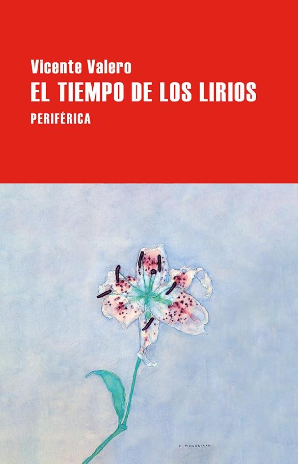 TIEMPO DE LOS LIRIOS, EL | 9788410171282 | VALERO, VICENTE