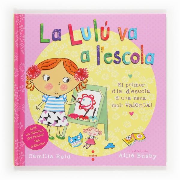 LULU VA A L'ESCOLA, LA | 9788466131889 | REID, CAMILLA