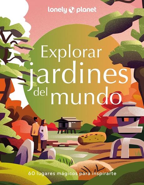 EXPLORAR JARDINES DEL MUNDO | 9788408280200