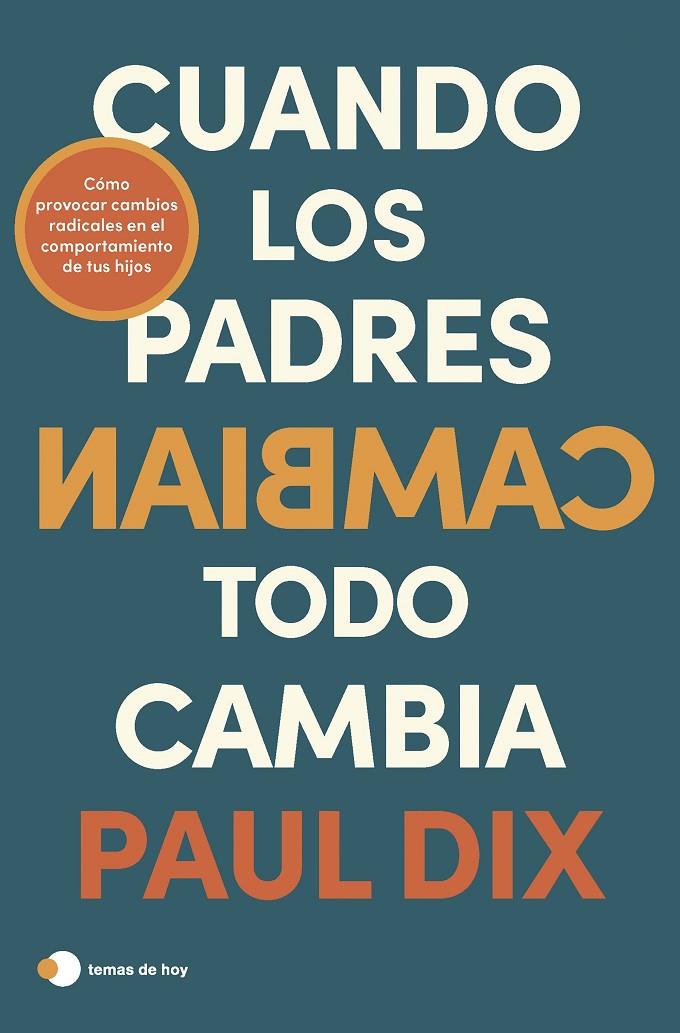 CUANDO LOS PADRES CAMBIAN, TODO CAMBIA | 9788419812247 | DIX, PAUL