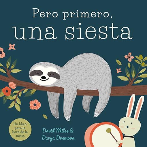 PERO PRIMERO UNA SIESTA | 9788416082384 | MILES, DAVID