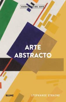 ARTE ABSTRACTO | 9788418075551 | STRAINE, STEPHEN