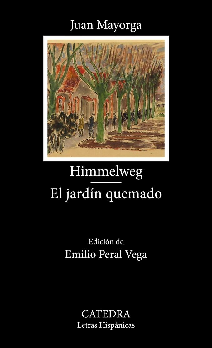 HIMMELWEG ; EL JARDÍN QUEMADO | 9788437647982 | MAYORGA, JUAN