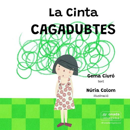 CINTA CAGADUBTES, LA | 9788419606327 | CIURÓ SOLER, GEMA ; COLOM CANALS, NÚRIA