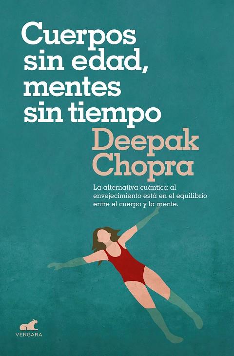 CUERPOS SIN EDAD MENTES SIN TIEMPO | 9788416076710 | CHOPRA, DEEPAK