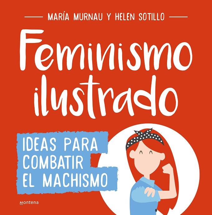 FEMINISMO ILUSTRADO | 9788490438404 | MURNAU, MARIA ; SOTILLO, HELEN