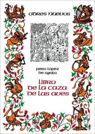 LIBRO DE LA CAZA DE LAS AVES | 9788470390203 | LOPEZ DE AYALA, PEDRO