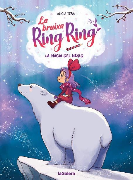 BRUIXA RING RING 4 : LA MÀGIA DEL NORD | 9788424674571 | TEBA GODOY, ALICIA