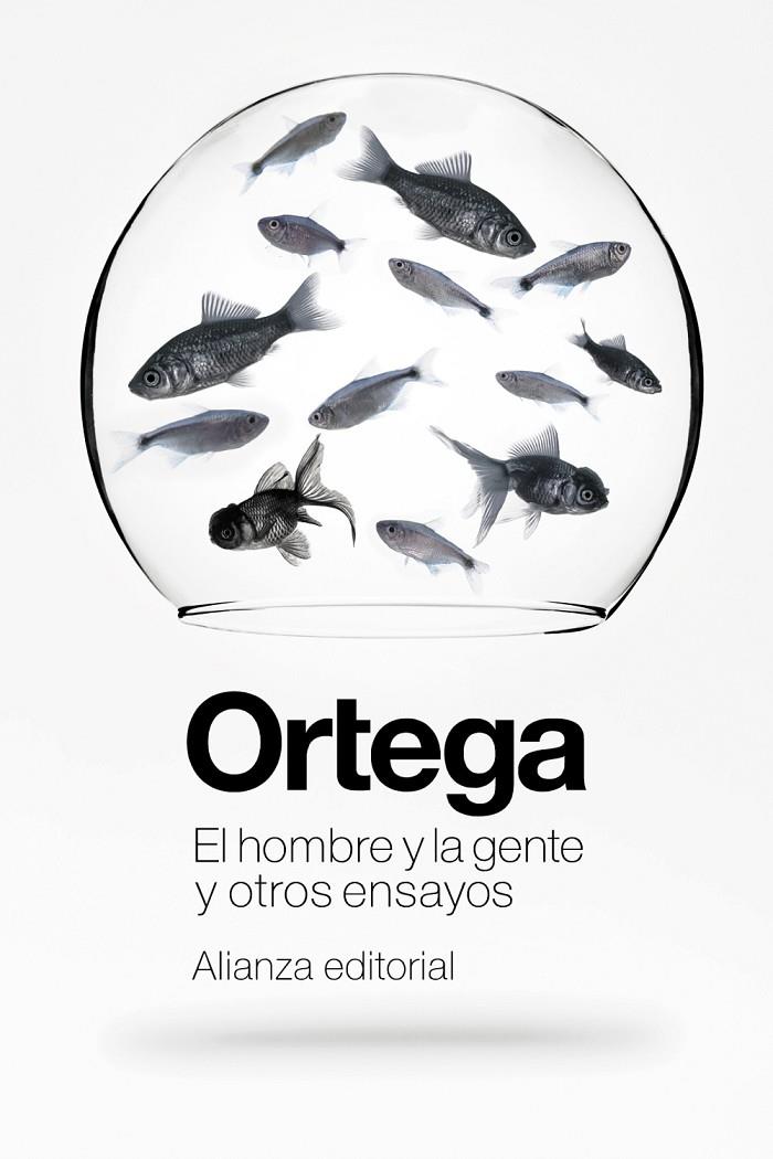 HOMBRE Y LA GENTE Y OTROS ENSAYOS, EL | 9788411482837 | ORTEGA Y GASSET, JOSÉ