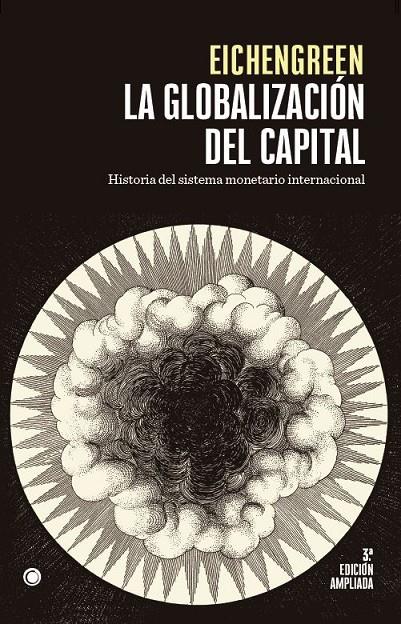 GLOBALIZACIÓN DEL CAPITAL, LA | 9788412176551 | EICHENGREEN, BARRY