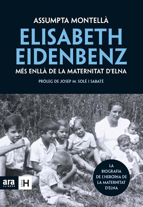 ELISABETH EIDENBENZ : MES ENLLA DE LA MATERNITAT D'ELNA | 9788492907519 | MONTELLA, ASSUMPTA